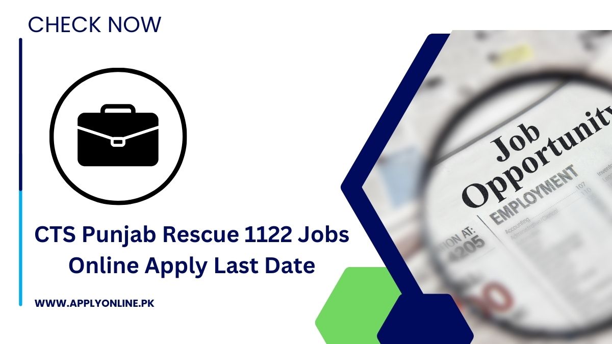CTS-Punjab-Rescue-1122-Jobs-2024-Online-Apply-Last-Date